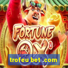 trofeu bet .com